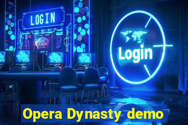 Opera Dynasty demo
