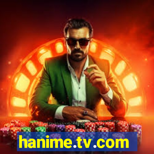 hanime.tv.com
