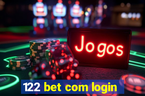 122 bet com login
