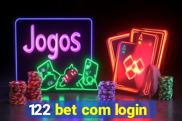 122 bet com login
