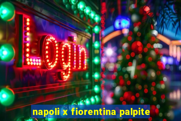 napoli x fiorentina palpite