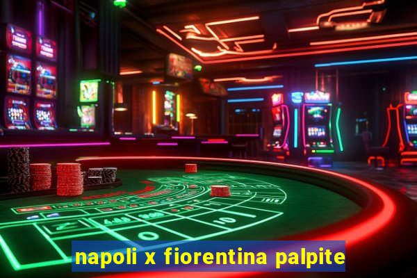 napoli x fiorentina palpite