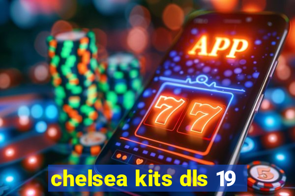 chelsea kits dls 19