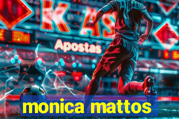 monica mattos