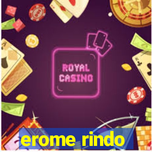 erome rindo