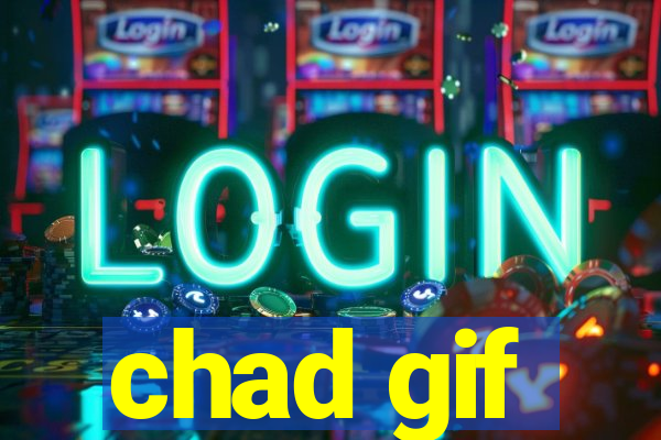 chad gif