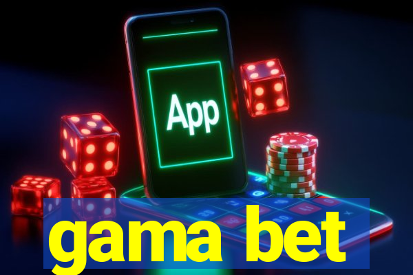gama bet