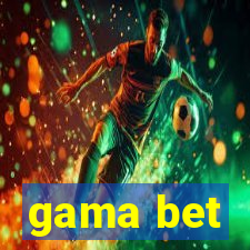 gama bet