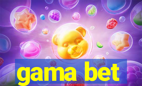 gama bet
