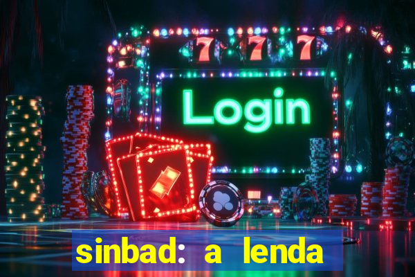 sinbad: a lenda dos sete mares dublado filme completo dublado download