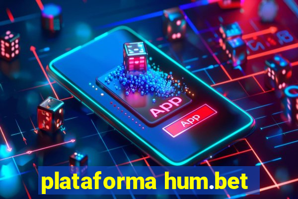 plataforma hum.bet
