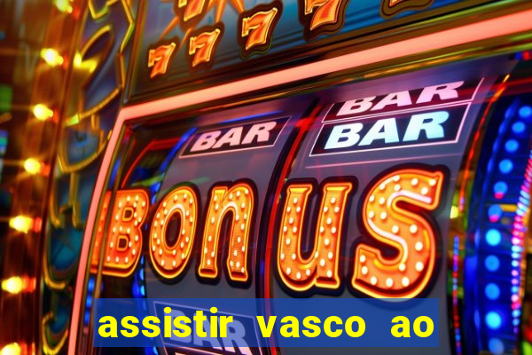 assistir vasco ao vivo futemax