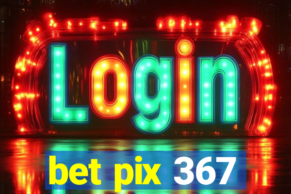 bet pix 367