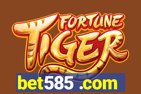 bet585 .com