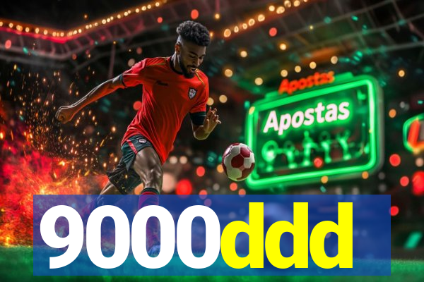 9000ddd