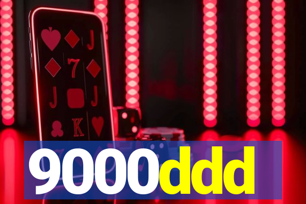 9000ddd