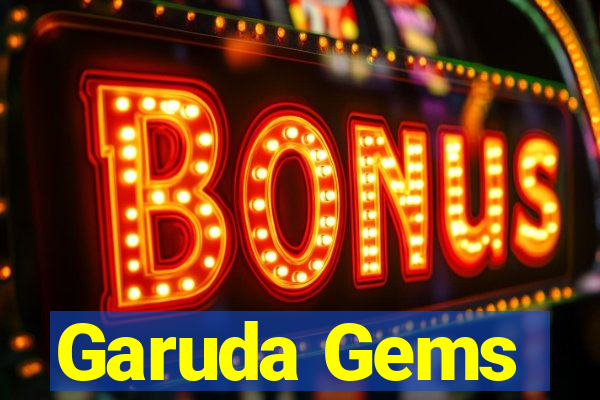 Garuda Gems