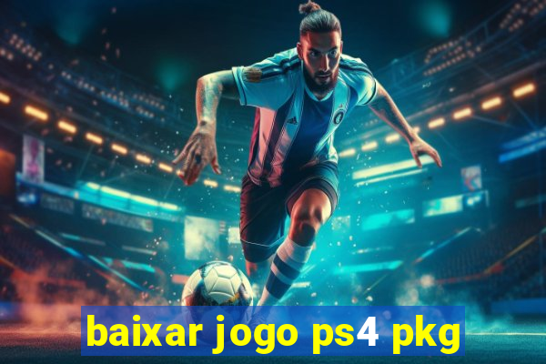 baixar jogo ps4 pkg