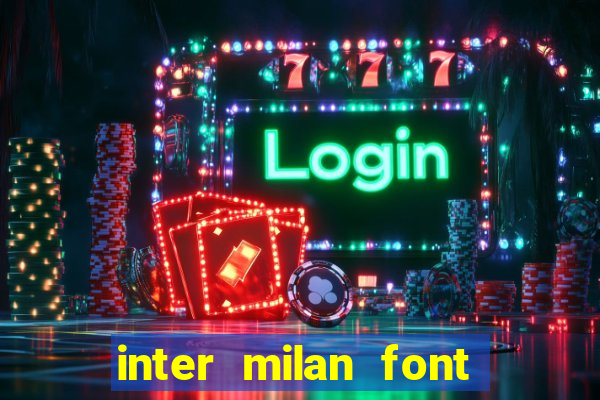 inter milan font free download