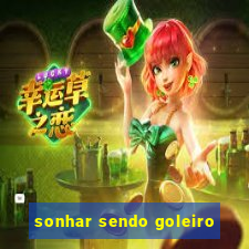sonhar sendo goleiro
