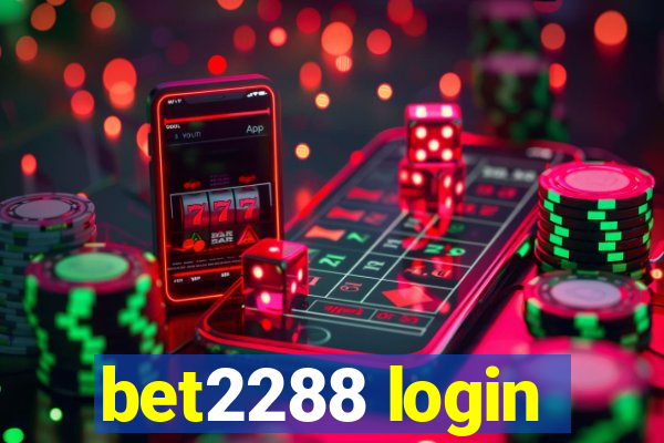 bet2288 login