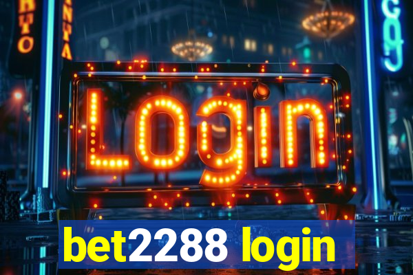 bet2288 login