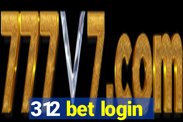 312 bet login