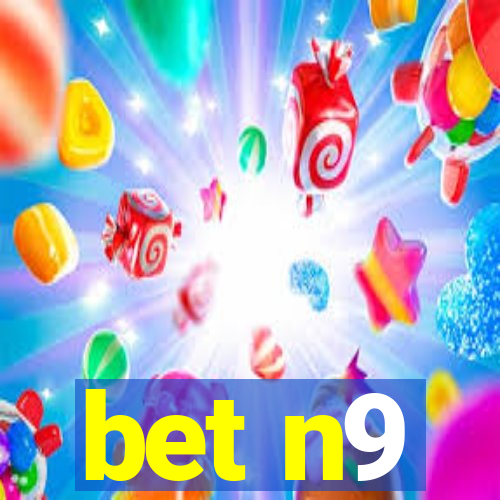 bet n9