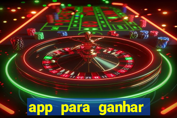 app para ganhar dinheiro sendo de menor