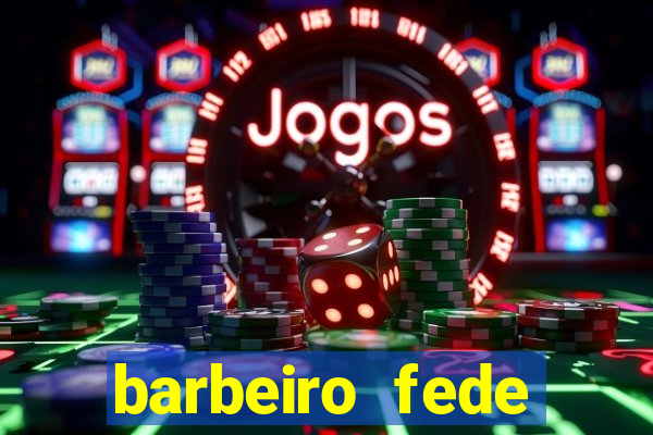 barbeiro fede quando morre