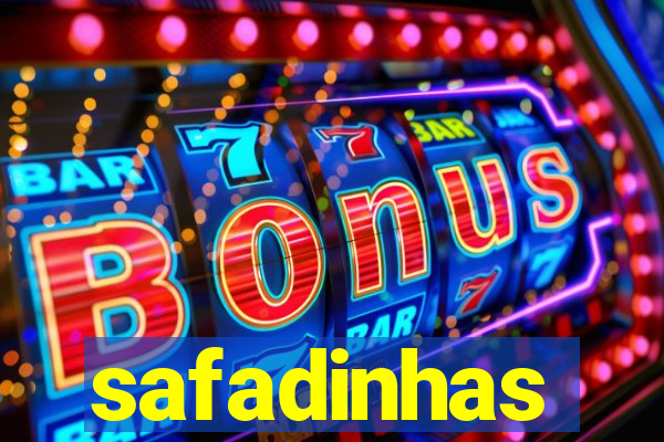 safadinhas