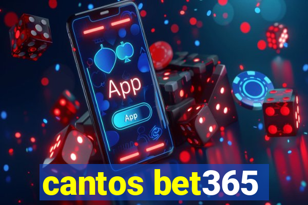cantos bet365