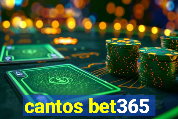 cantos bet365