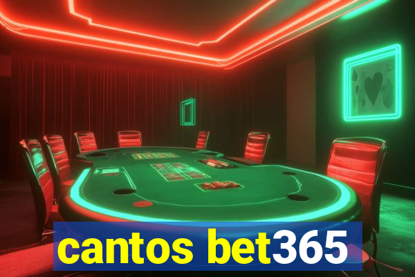 cantos bet365