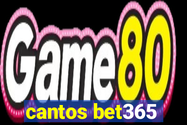 cantos bet365