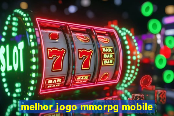 melhor jogo mmorpg mobile