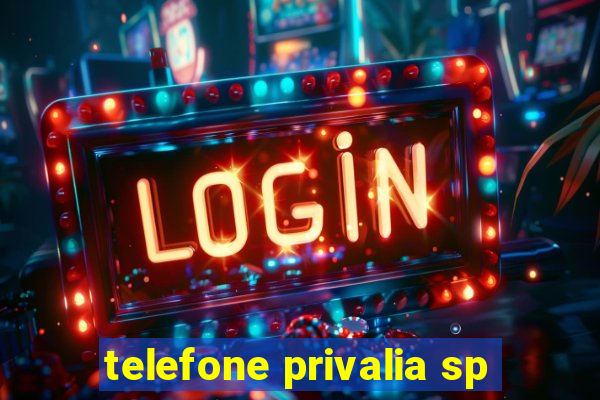 telefone privalia sp