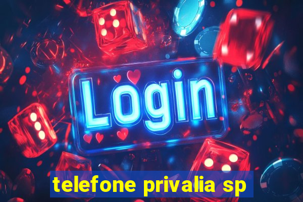 telefone privalia sp