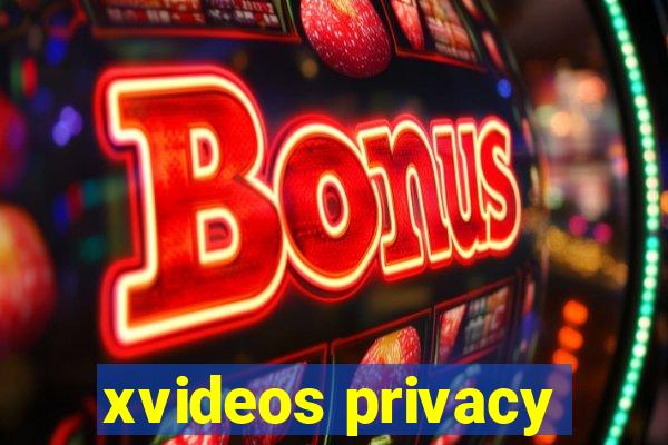 xvideos privacy