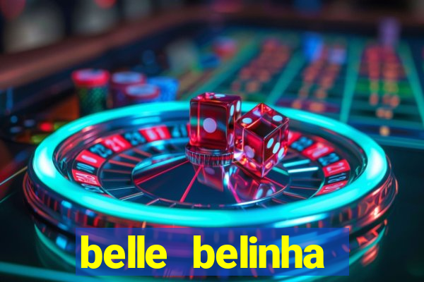 belle belinha videos sexo