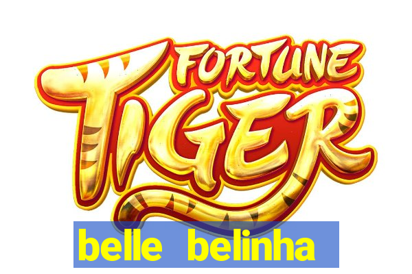 belle belinha videos sexo