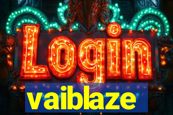 vaiblaze