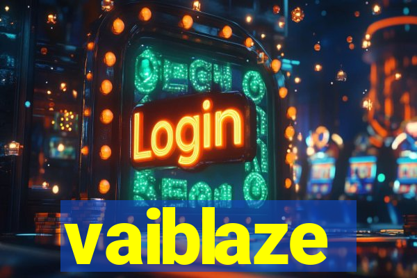 vaiblaze