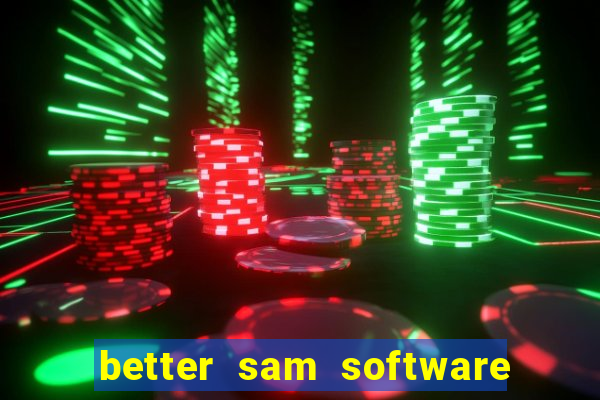 better sam software automatic mouth
