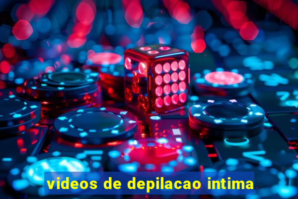 videos de depilacao intima
