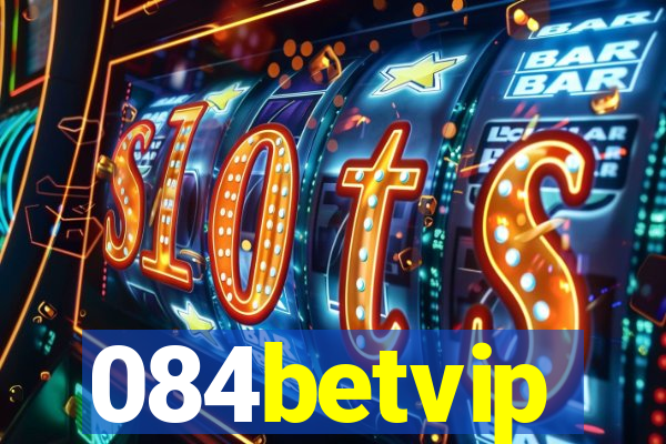 084betvip