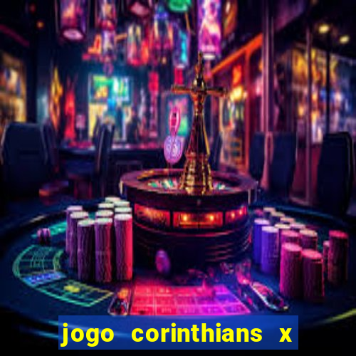 jogo corinthians x fortaleza ao vivo gratis