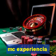 mc experiencia