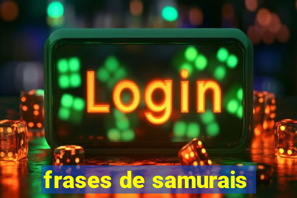 frases de samurais