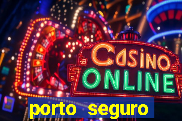 porto seguro motorista da vez